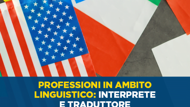 Professioni in ambito linguistico: Interprete e traduttore